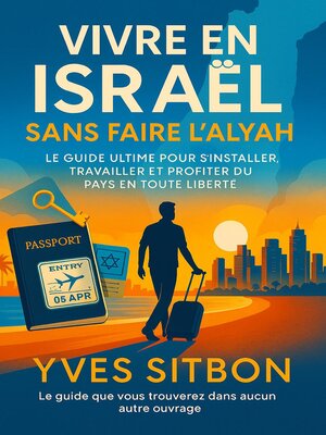 cover image of Vivre en Israël Sans Faire l'Alyah